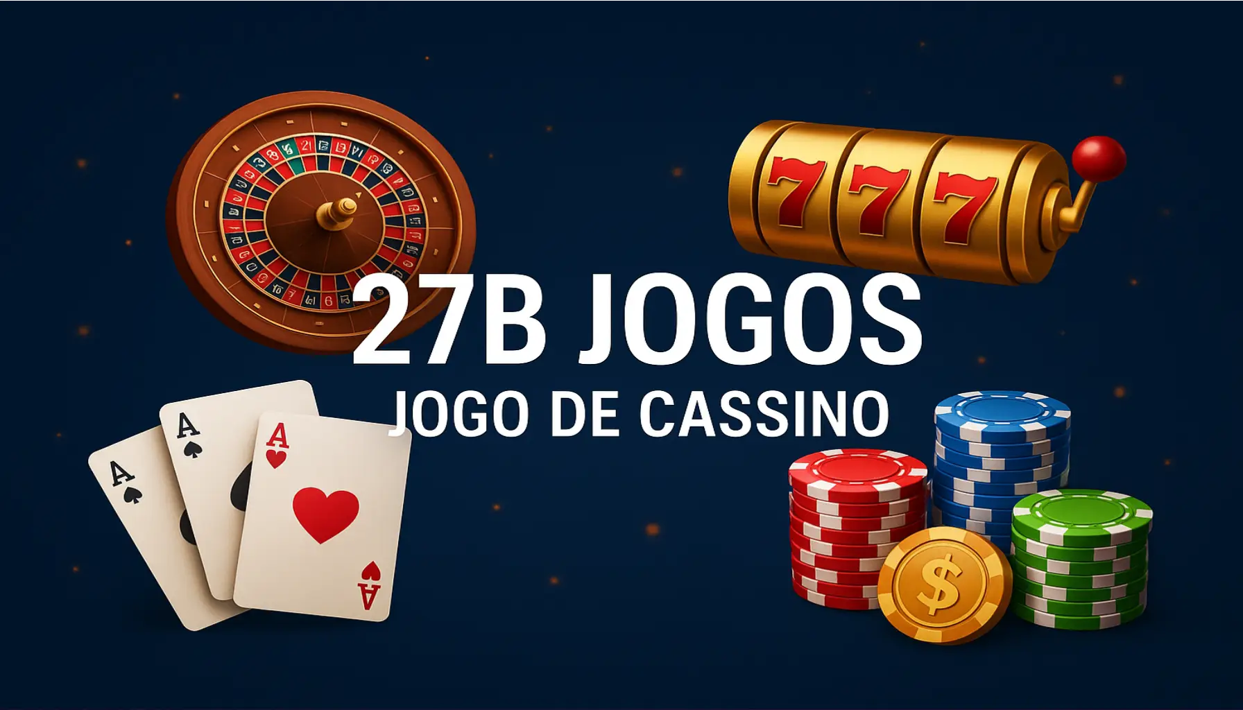 Jogos de cassino online inovadores e emocionantes na 27B