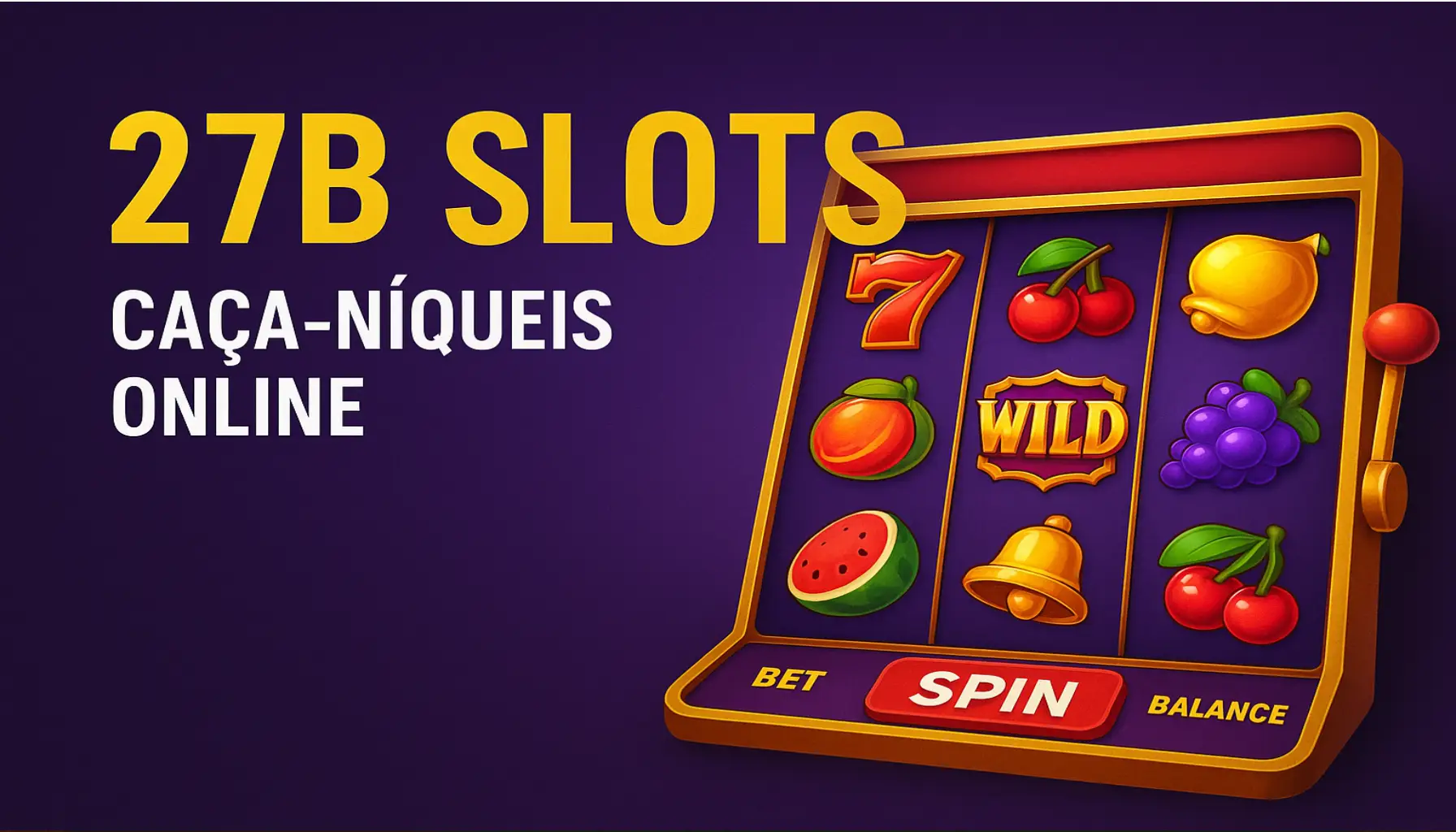 Explore o mundo das slot machines no 27B Casino
